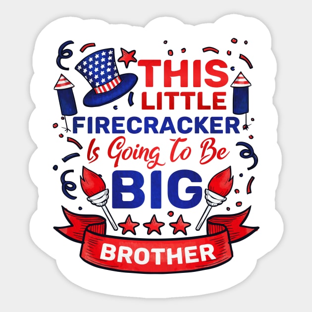 4th July This Little Firecracker Is Going To Be Big Brother Sticker by Goldewin